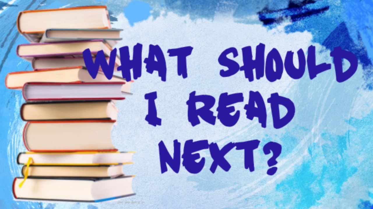 What Shall I Read Next